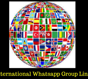 Latest International WhatsApp Groups Links