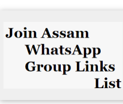 Assam WhatsApp Group Link